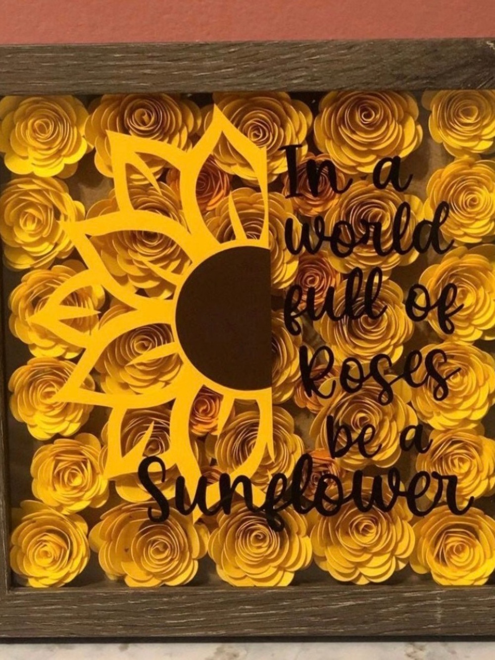 In a world full of roses be a sunflower wall decor 8x8 (handmade)
